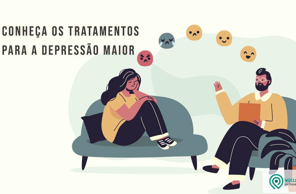 Conheça os principais tratamentos para a Depressão Maior